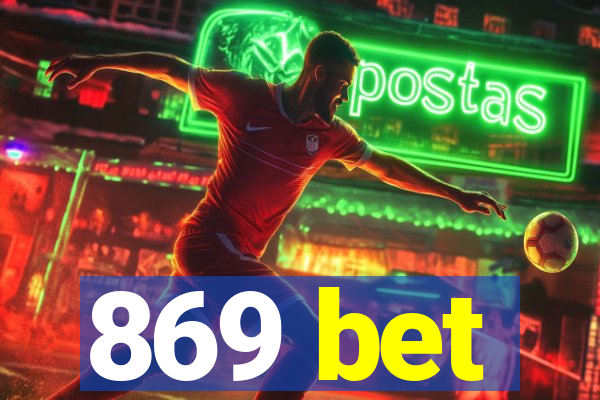 869 bet